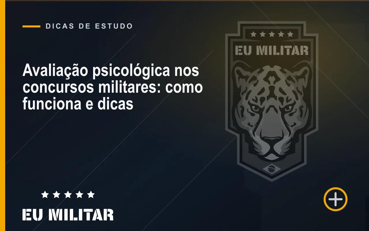 Capa do artigo: Avaliação psicológica nos concursos militares: como funciona e dicas