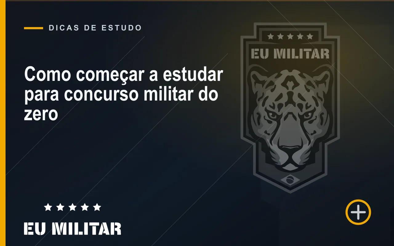 Capa do artigo: Como começar a estudar para concurso militar do zero