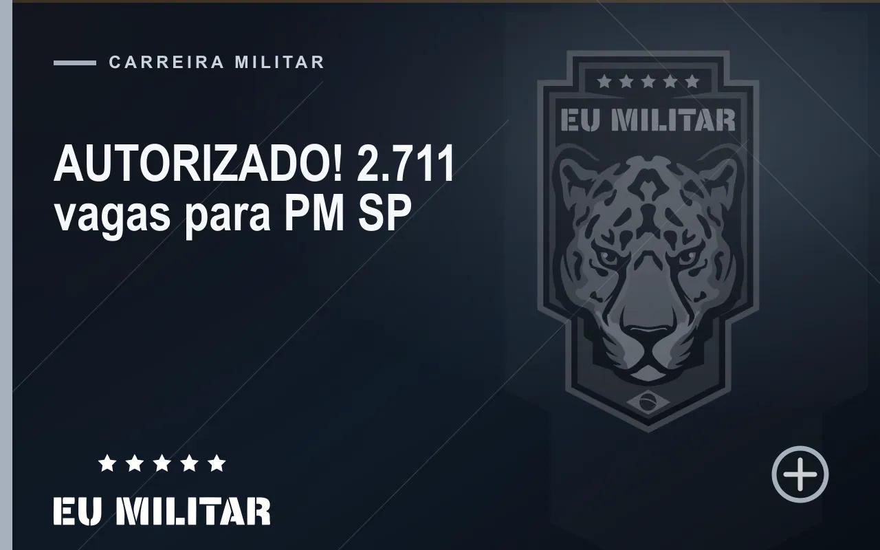 Capa do artigo: AUTORIZADO! 2.711 vagas para PM SP