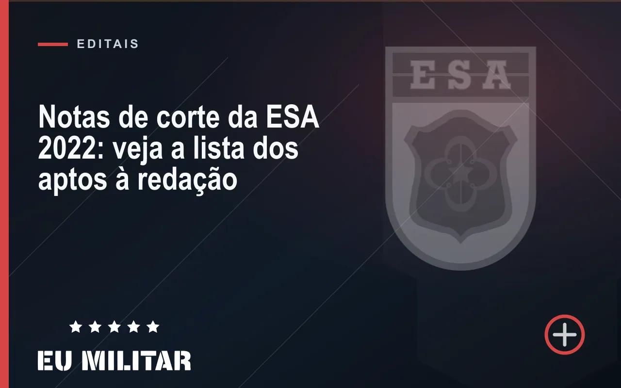 Capa do artigo: Notas de corte da ESA 2022: veja a lista dos aptos à redação