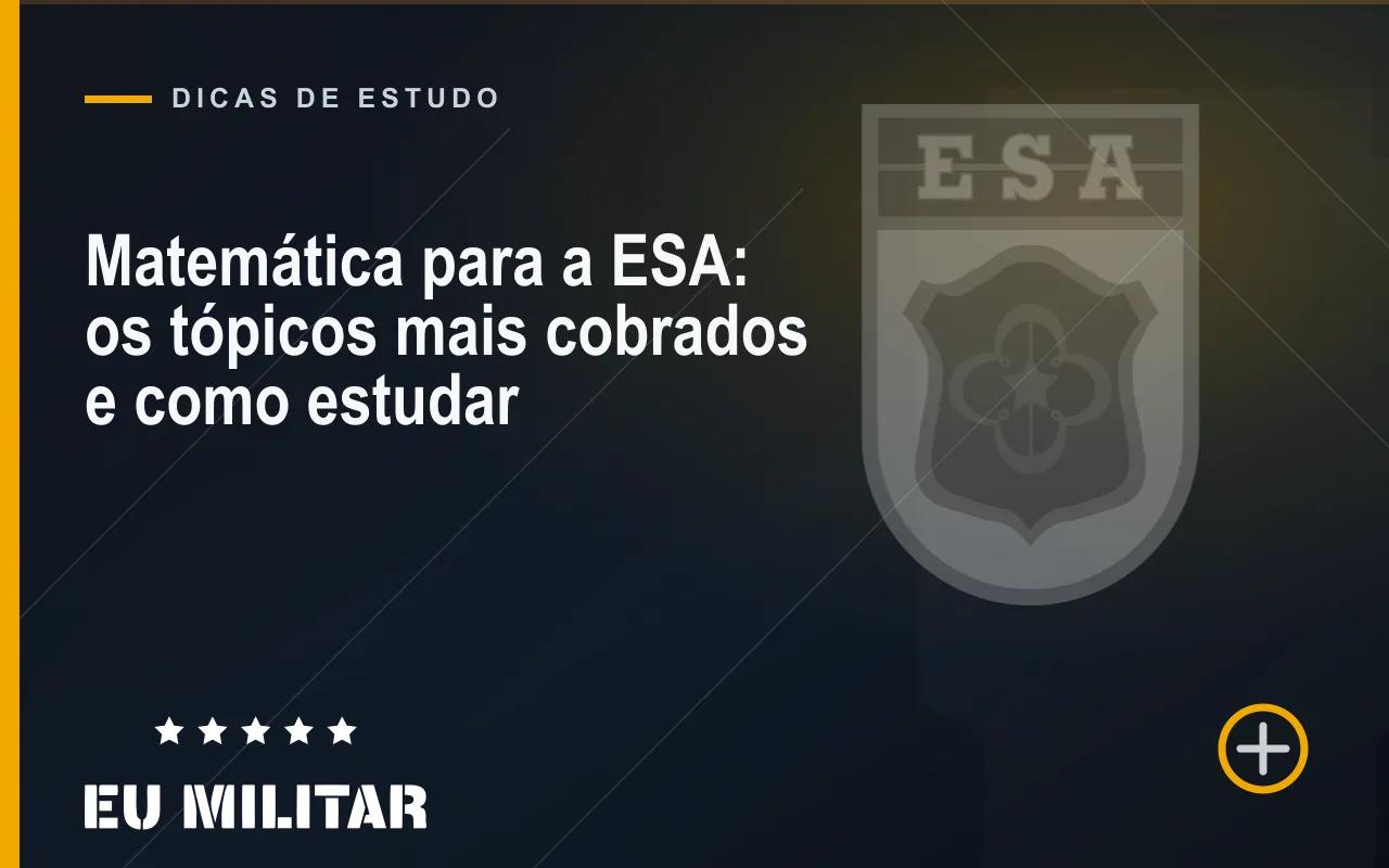 Capa do artigo: Matemática para a ESA: os tópicos mais cobrados e como estudar