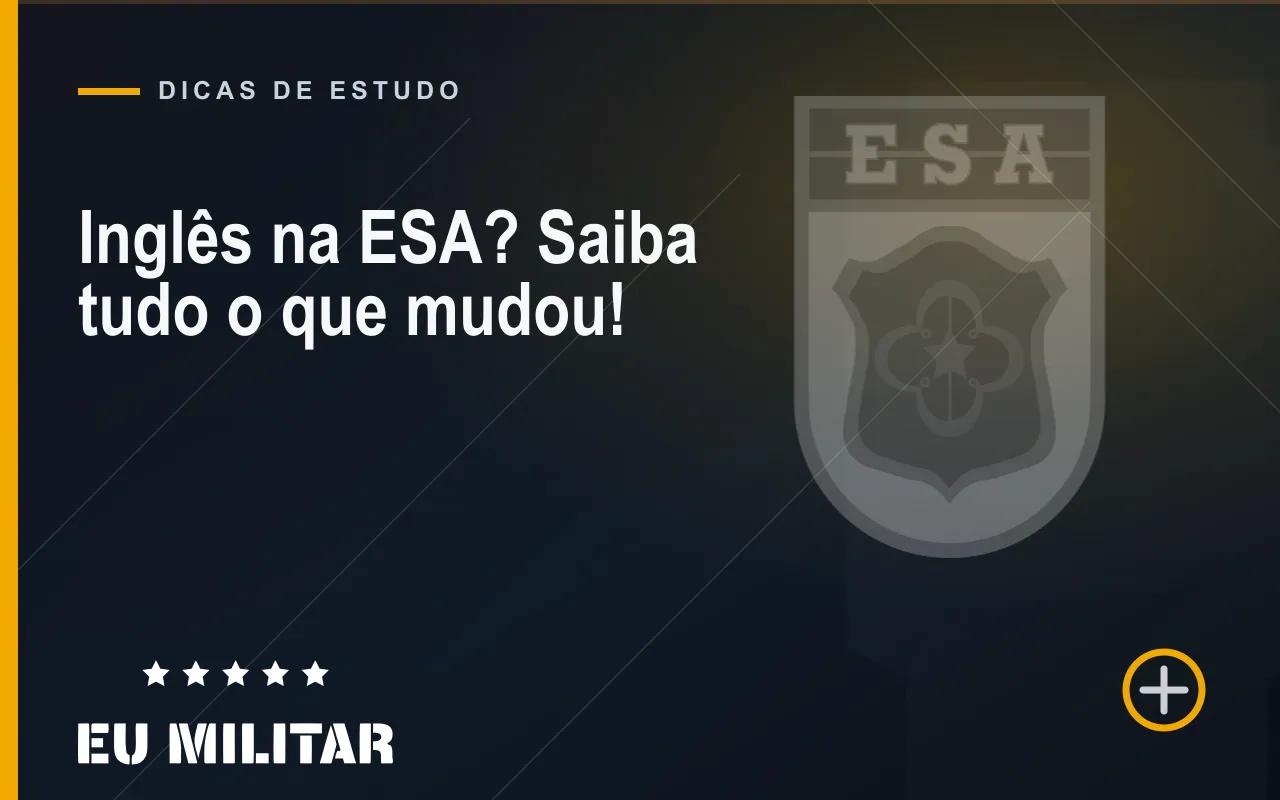 Capa do artigo: Inglês na ESA? Saiba tudo o que mudou!