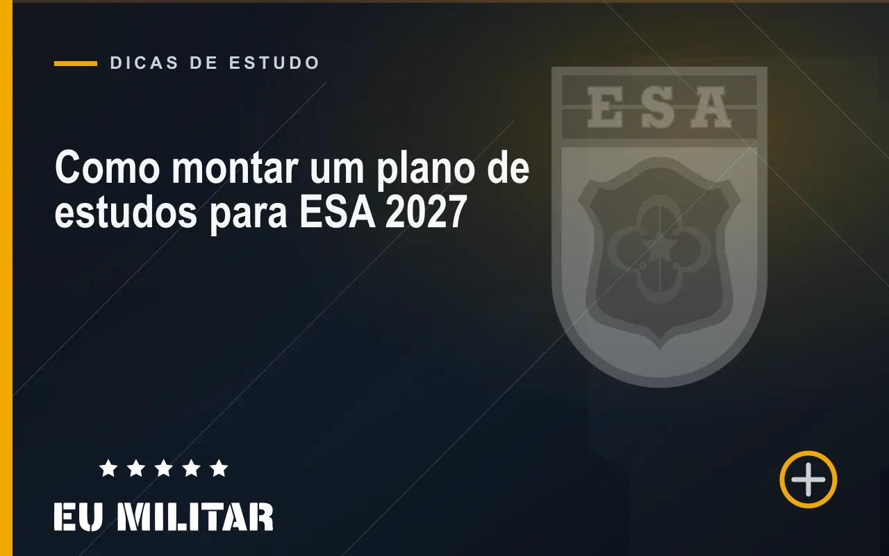 Capa do artigo: Como montar um plano de estudos para ESA 2027