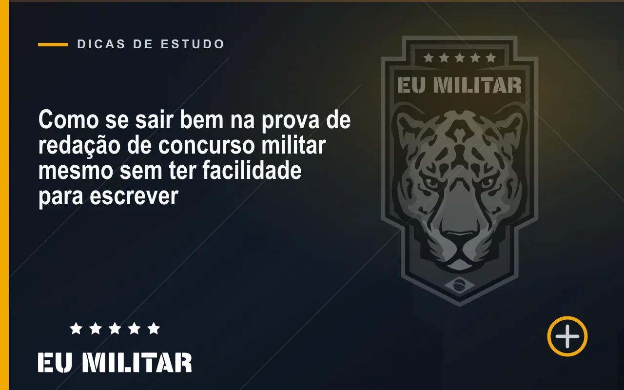 Capa do artigo: Como se sair bem na prova de redação de concurso militar mesmo sem ter facilidade para escrever