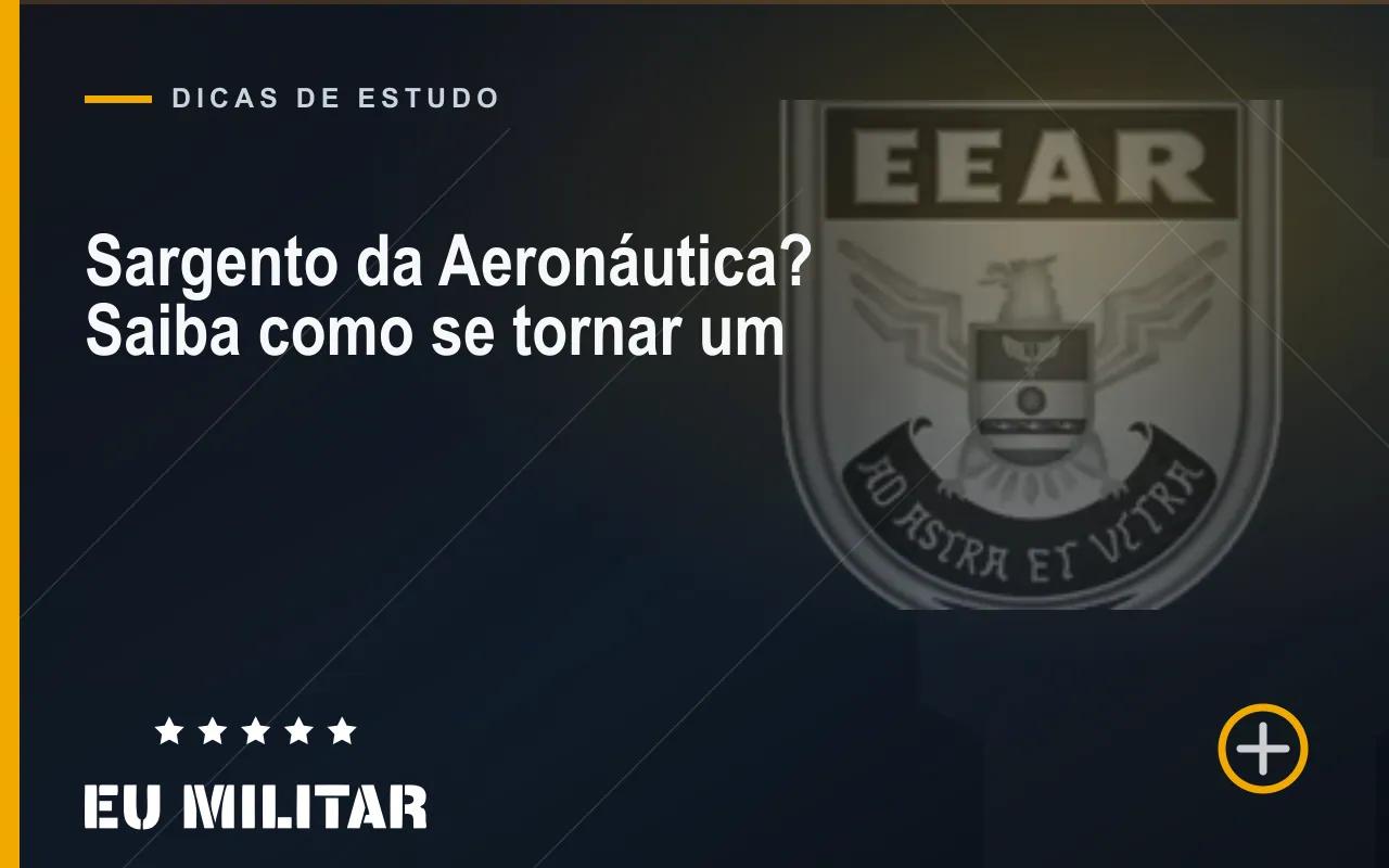 Capa do artigo: Sargento da Aeronáutica? Saiba como se tornar um
